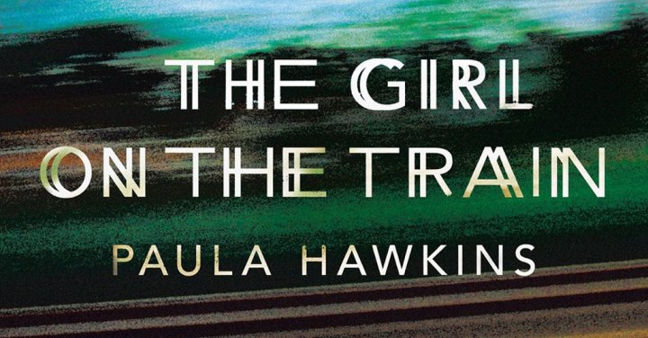 The Girl on the Train: the most anticipated thriller of the&nbsp;year